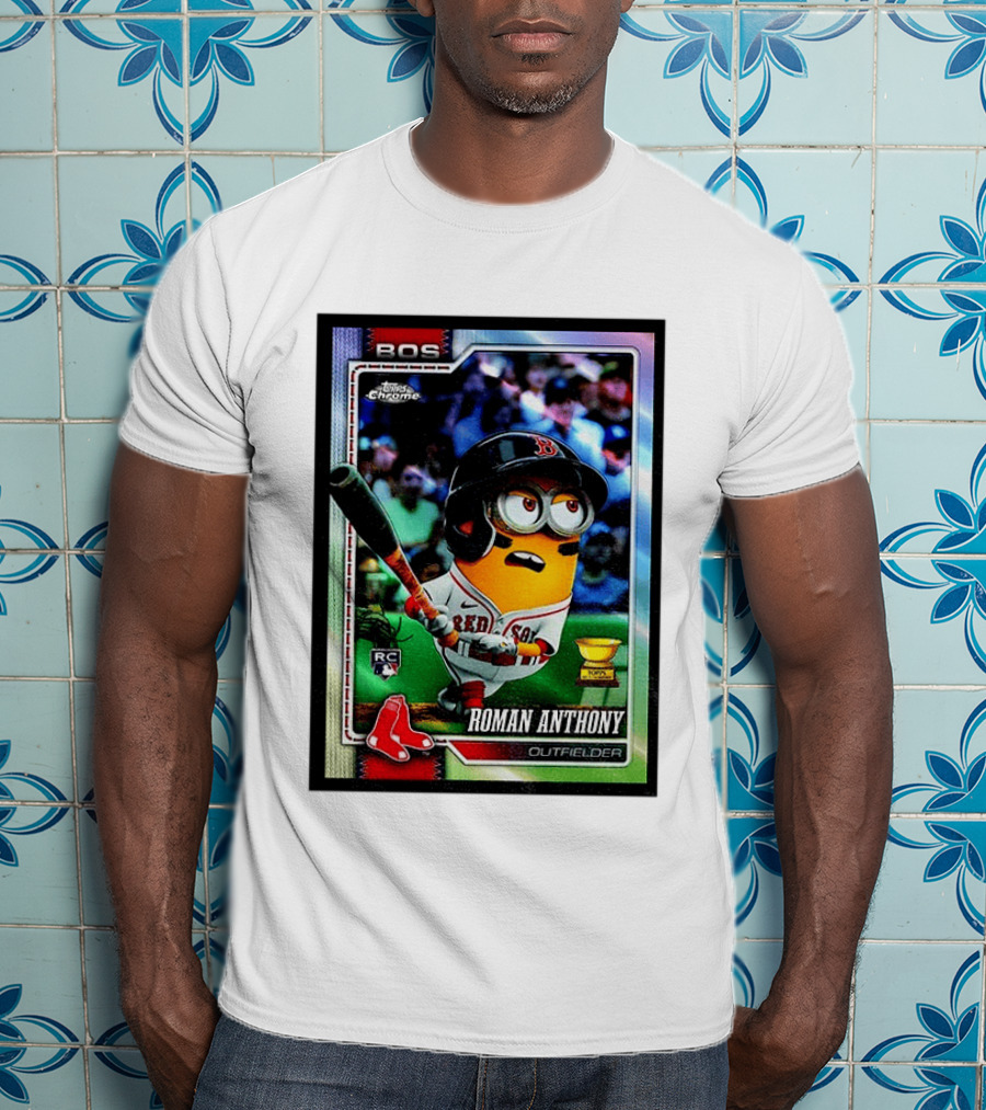 Minions Boston Red Sox Roman Anthony 2025 Topps Chrome Baseball Card T-Shirt