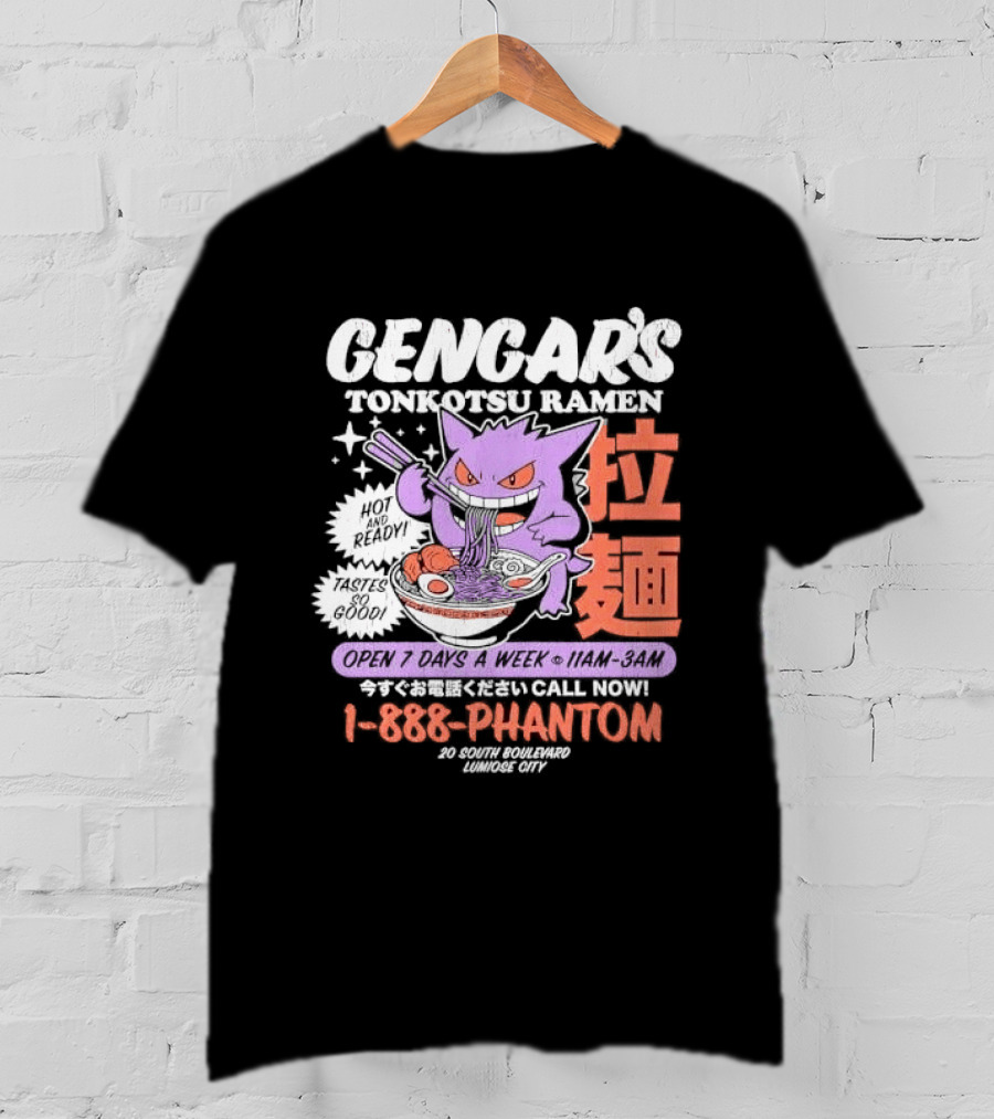 Gengar's Tonkotsu Ramen 1 888 Phantom Lumiose City Hot And Ready T-Shirt
