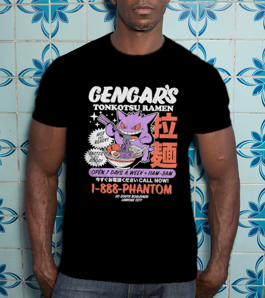 Gengar's Tonkotsu Ramen 1 888 Phantom Lumiose City Hot And Ready T-Shirt