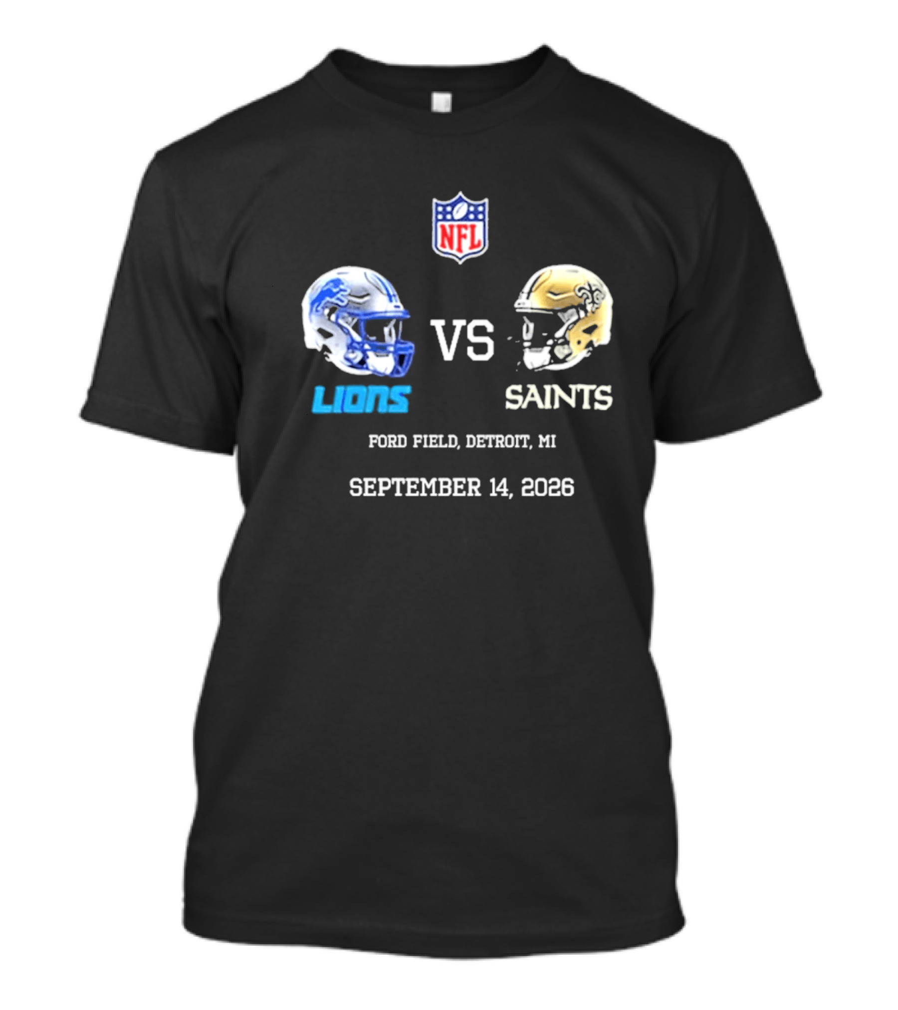 NFL New Orleans Saints Vs Detroit Lions Helmets Ford Field September 14 2026 T-Shirt