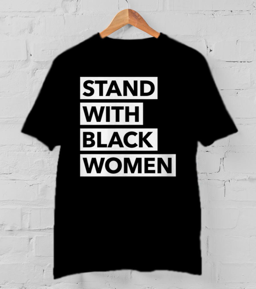 Stand With Black Women Angie Nixon T-Shirt