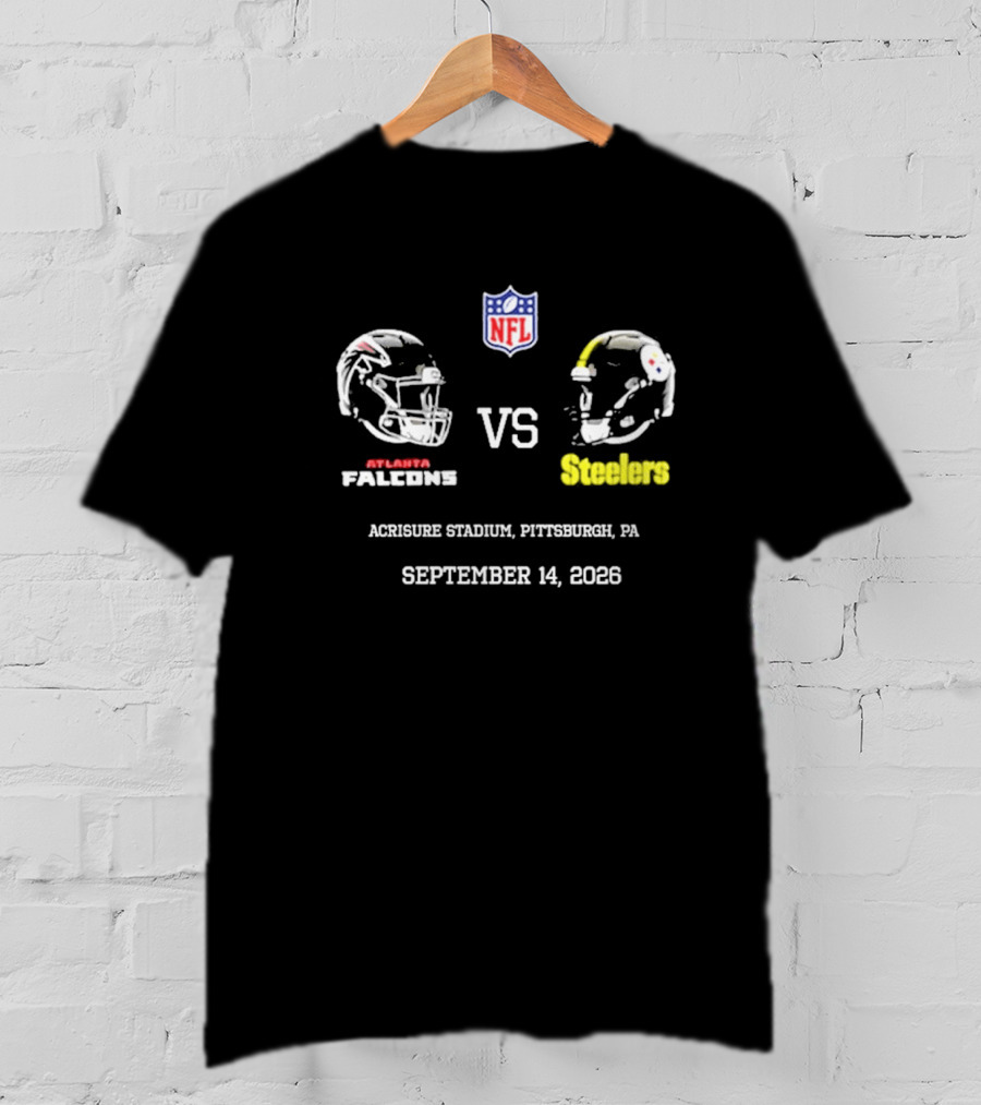 Atlanta Falcons Vs Steelers NFL Acrisure Stadium Pittsburgh September 14 2026 T-Shirt