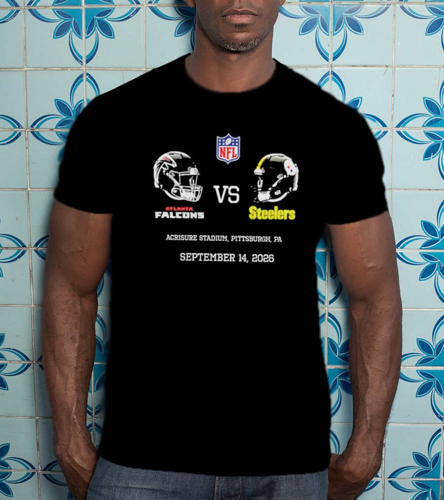 Atlanta Falcons Vs Steelers NFL Acrisure Stadium Pittsburgh September 14 2026 T-Shirt