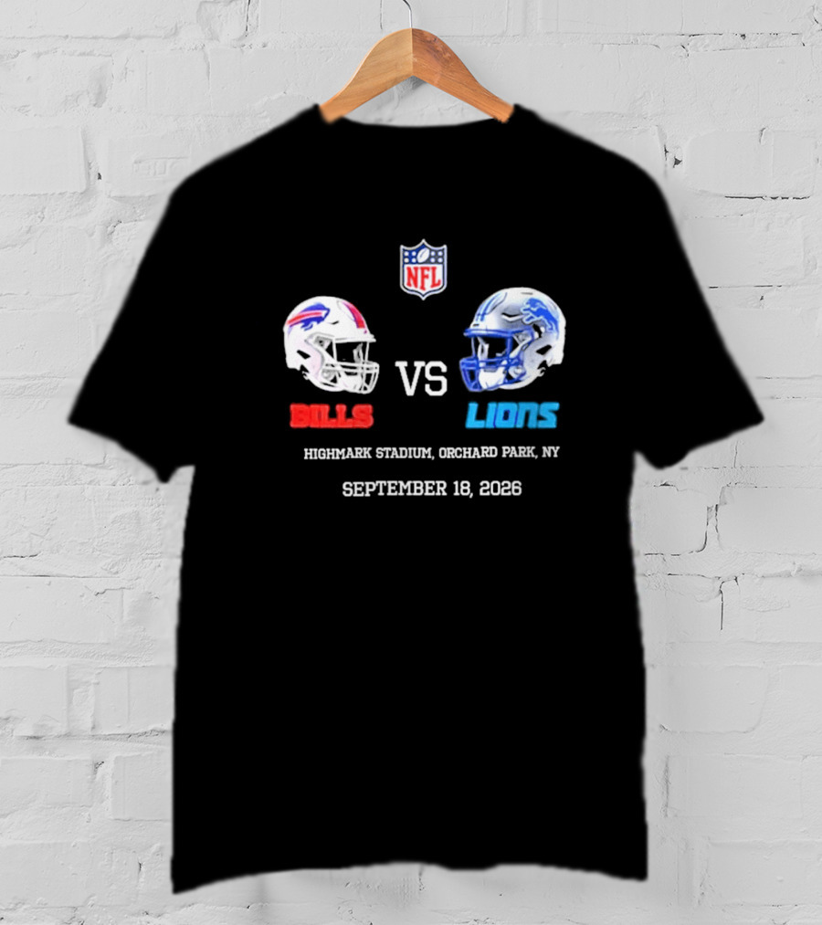 Buffalo Bills Vs Detroit Lions NFL Highmark Stadium Orchard Park New York September 18 2026 T-Shirt