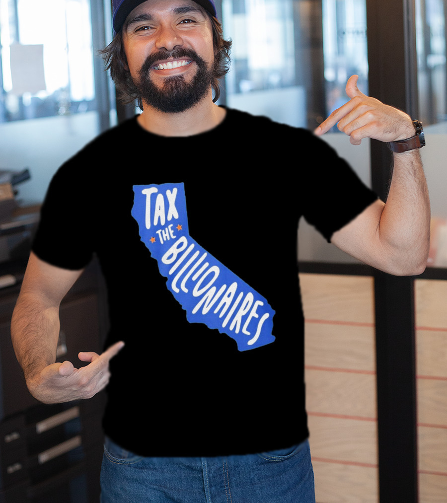 California Tax The Billionaires Political T-Shirt