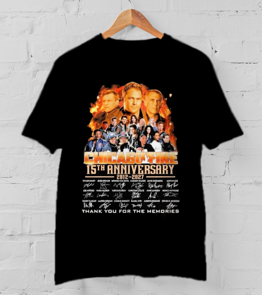 Chicago Fire 15th Anniversary 2012 2027 Cast Signatures Thank You For The Memories T-Shirt