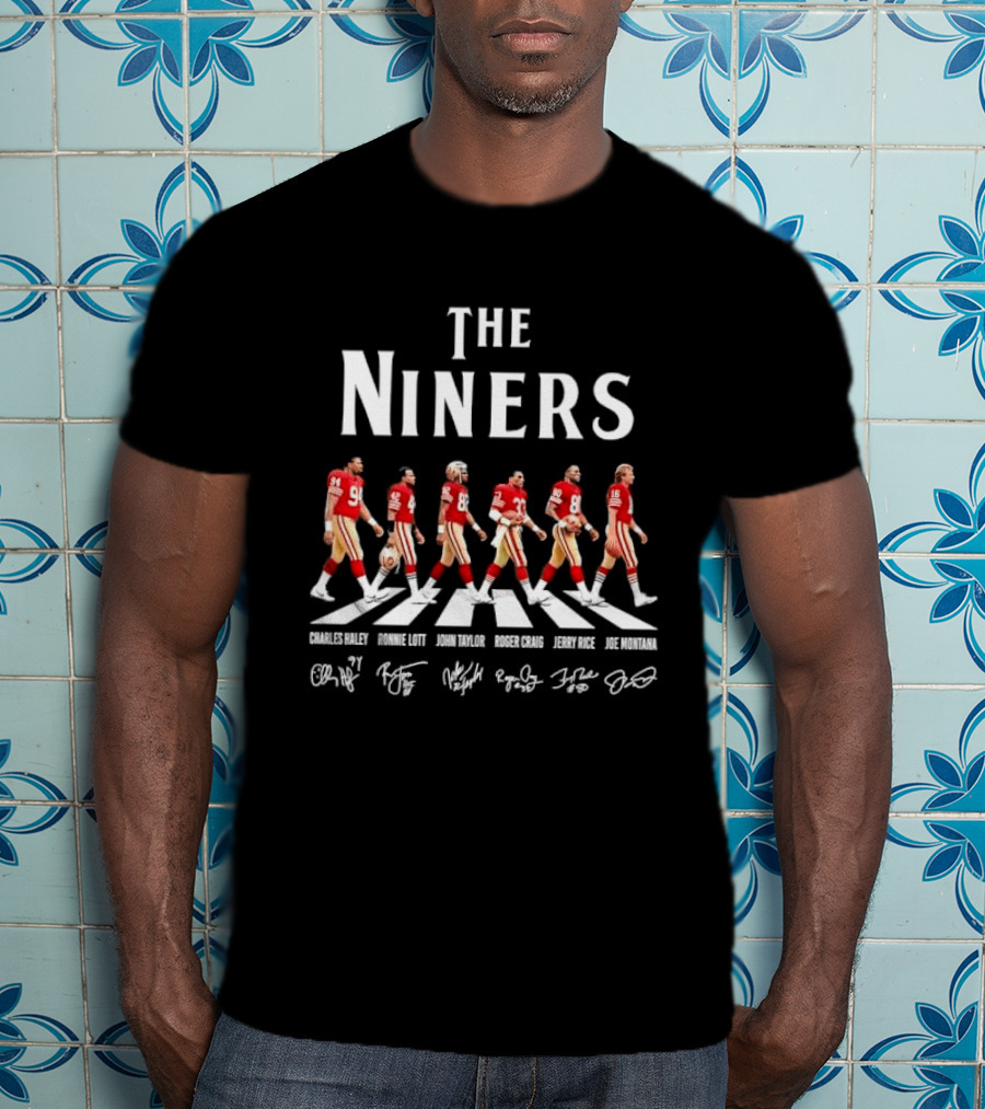 The Niners San Francisco 49ers Charles Haley Ronnie Lott Jerry Rice Joe Montana Roster T-Shirt