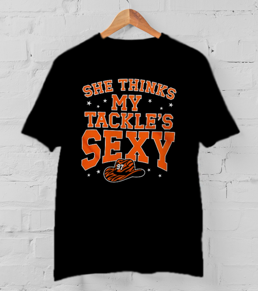 She Thinks My Tackle's Sexy Cowboy Hat 97 T-Shirt