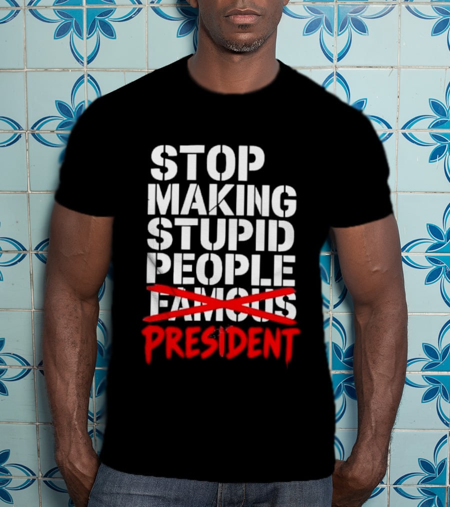 Stop Making Stupid People President Red Cross Stenciled Dripping Font T-Shirt