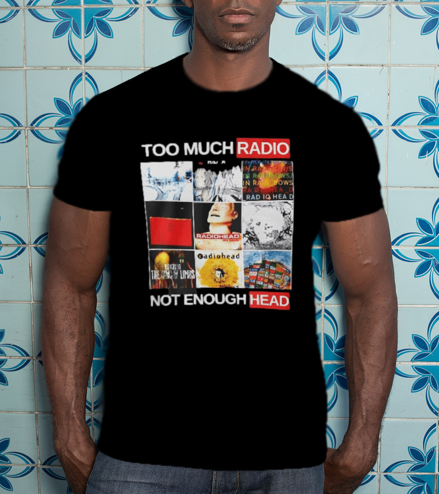 Too Much Radio Not Enough Head Radiohead Album Cover Collage T-Shirt