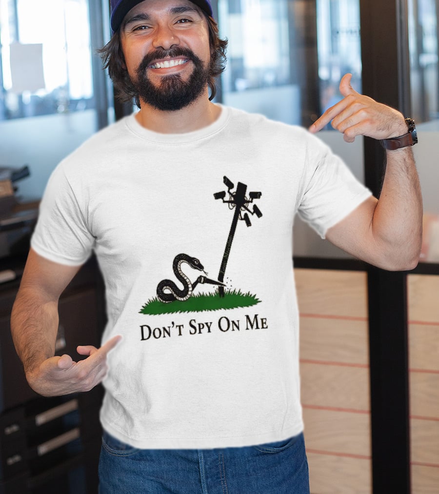Don't Spy On Me Snake Cutting Surveillance Pole Toxic Masculinity T-Shirt