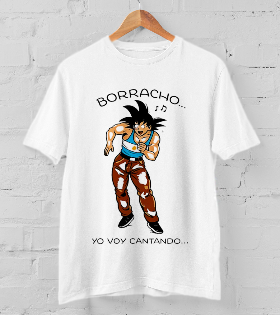 Borracho Yo Voy Cantando Goku Argentina Anime Character Fun Phrase T-Shirt