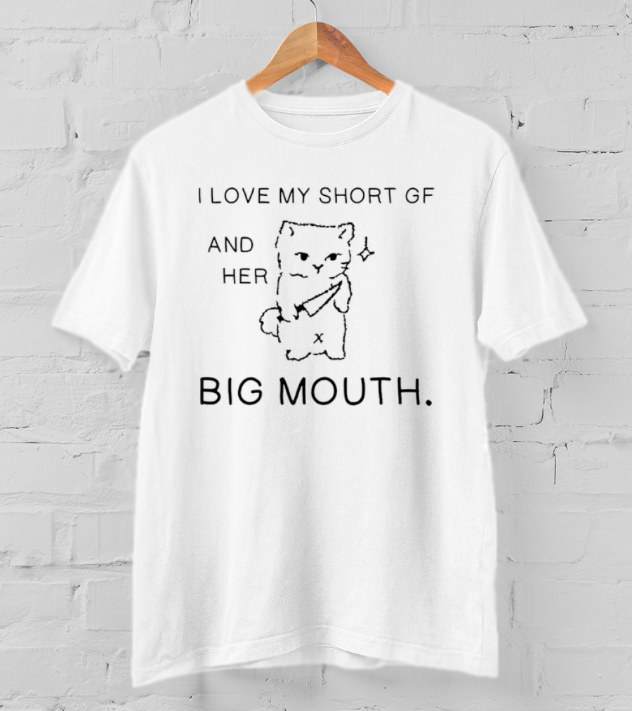 I Love My Short Gf And Her Big Mouth Cat Drawing With Bat T-Shirt