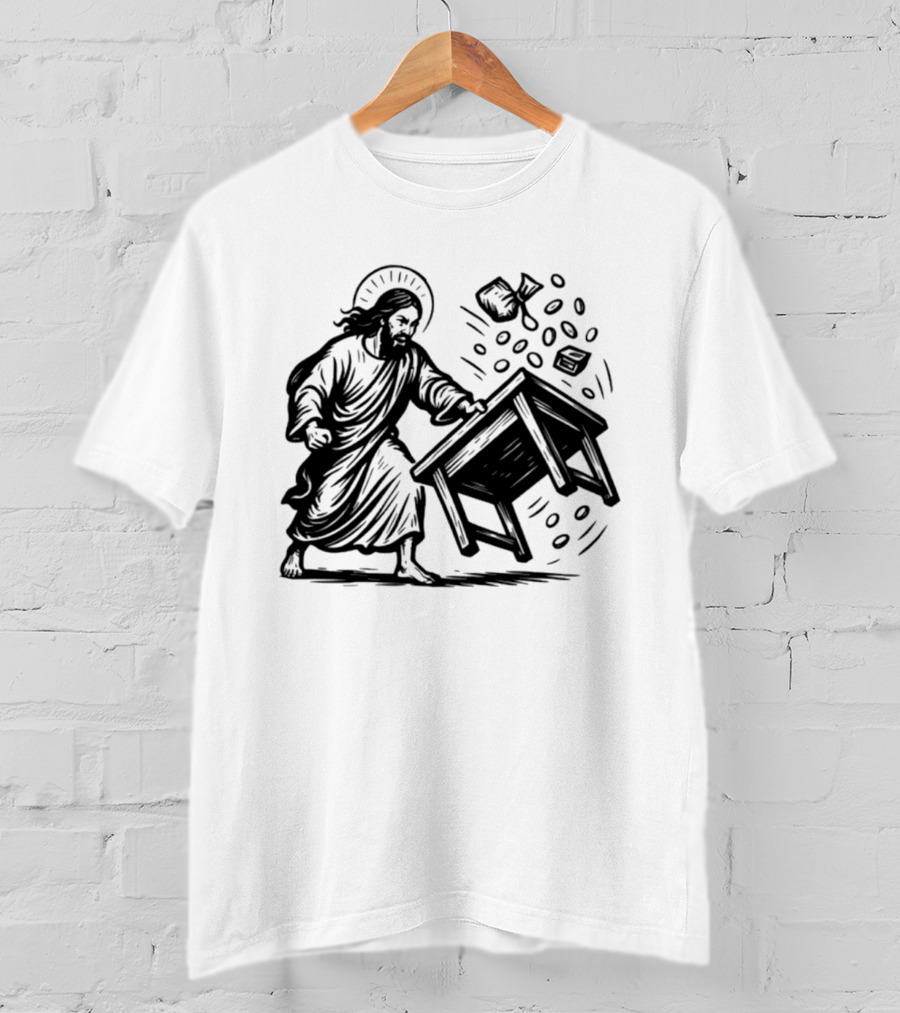 Jesus Flipping Tables With Coins And Cup T-Shirt