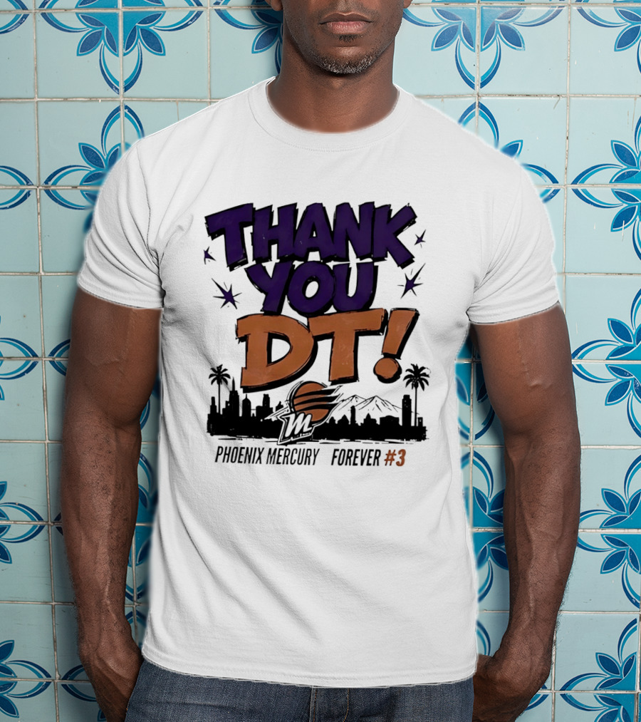 Thank You DT Phoenix Mercury Forever #3 T-Shirt