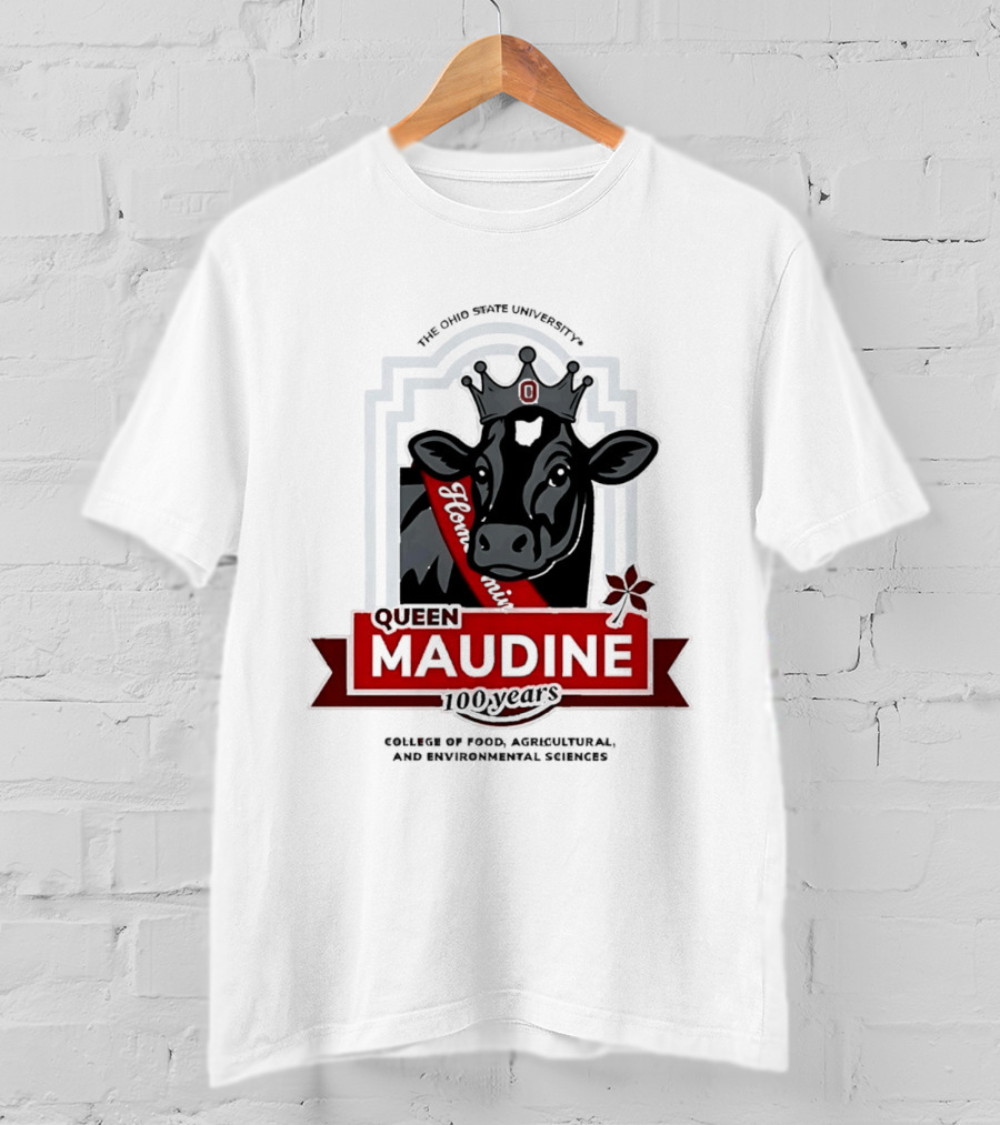 The Ohio State University Queen Maudine 100 Years College Of Food Agricultural And Environmental Sciences T-Shirt