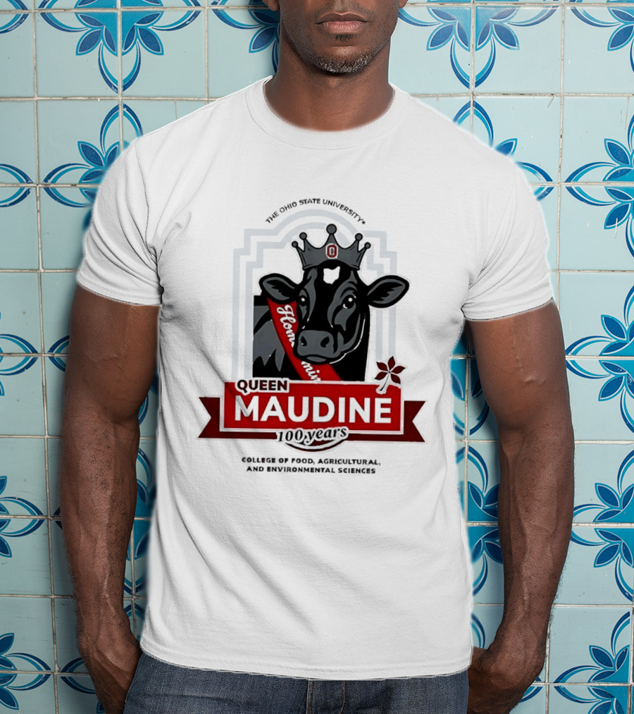 The Ohio State University Queen Maudine 100 Years College Of Food Agricultural And Environmental Sciences T-Shirt