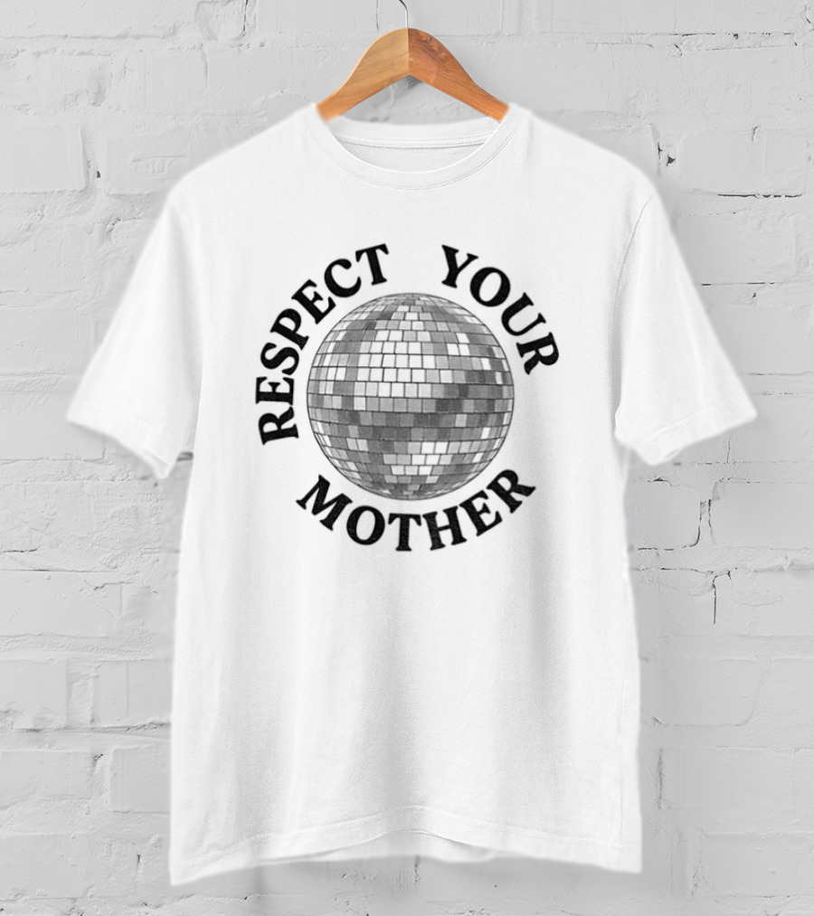 Respect Your Mother Mirrorball Trendy T-Shirt