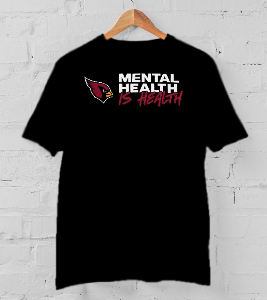 Arizona Cardinals Mental Health Is Health T-Shirt