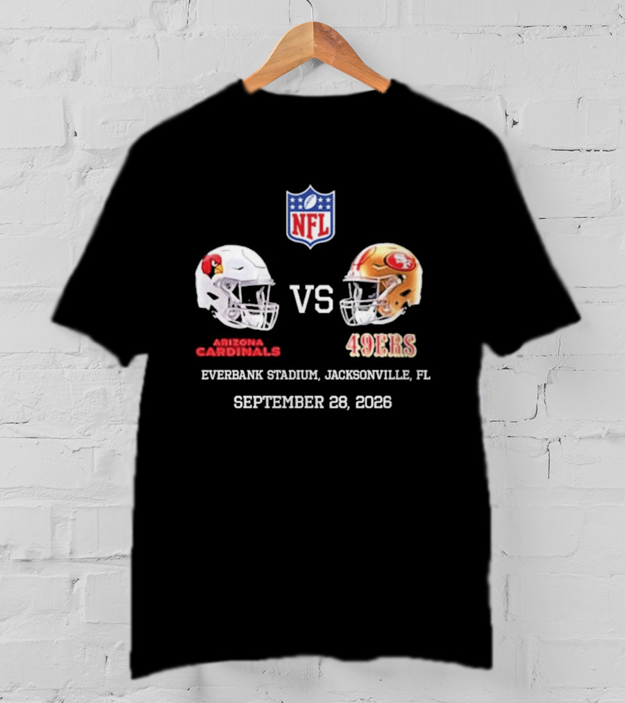Arizona Cardinals Vs 49ers EverBank Stadium Jacksonville FL September 28 2026 NFL T-Shirt