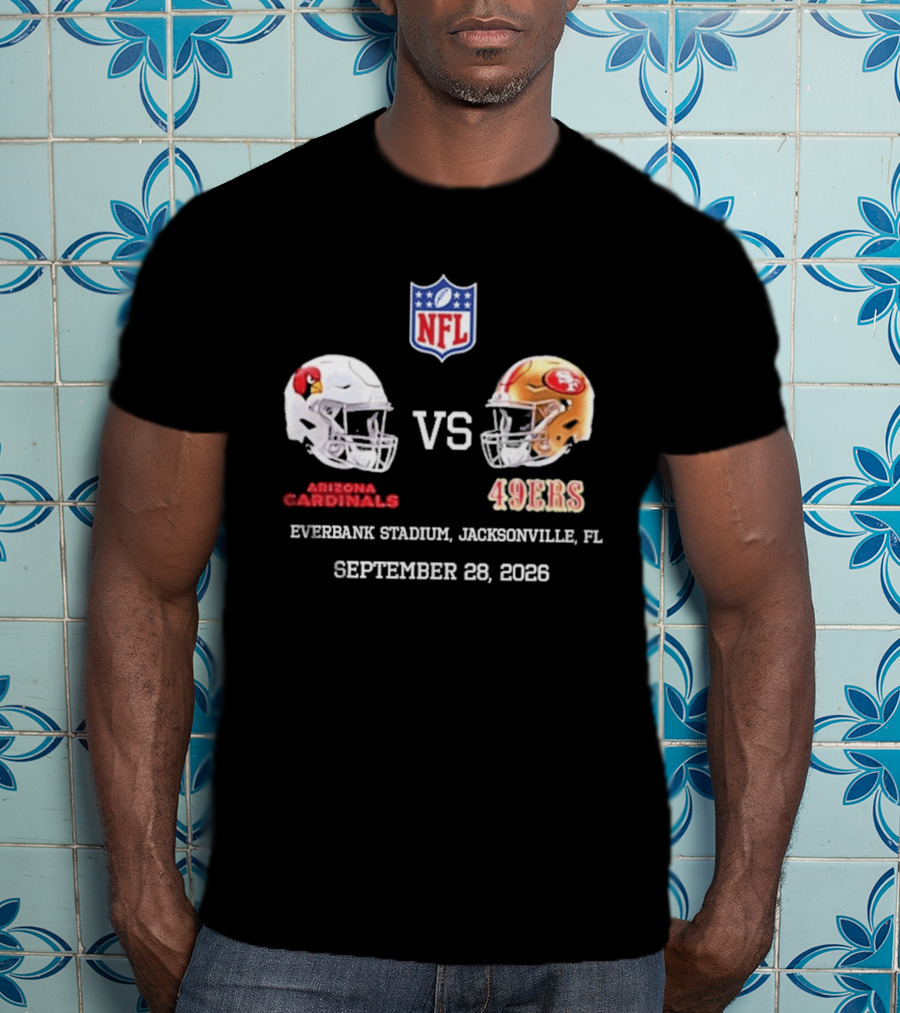 Arizona Cardinals Vs 49ers EverBank Stadium Jacksonville FL September 28 2026 NFL T-Shirt