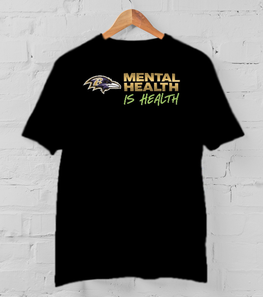 Baltimore Ravens Mental Health Is Health T-Shirt