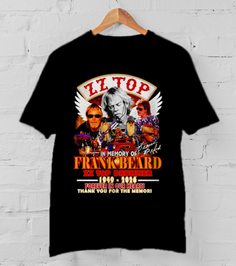 ZZ Top In Memory Of Frank Beard 1949 2026 Forever In Our Hearts T-Shirt