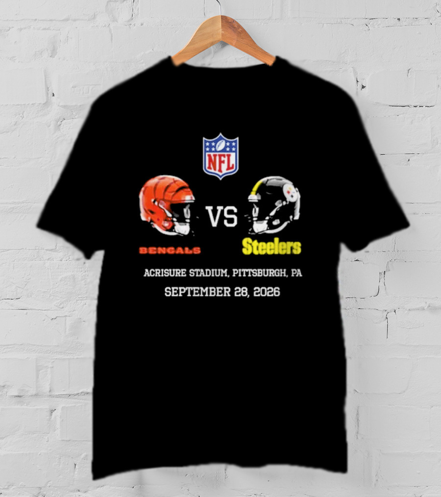 Cincinnati Bengals Vs Pittsburgh Steelers NFL Game Acrisure Stadium Pittsburgh September 28 2026 T-Shirt