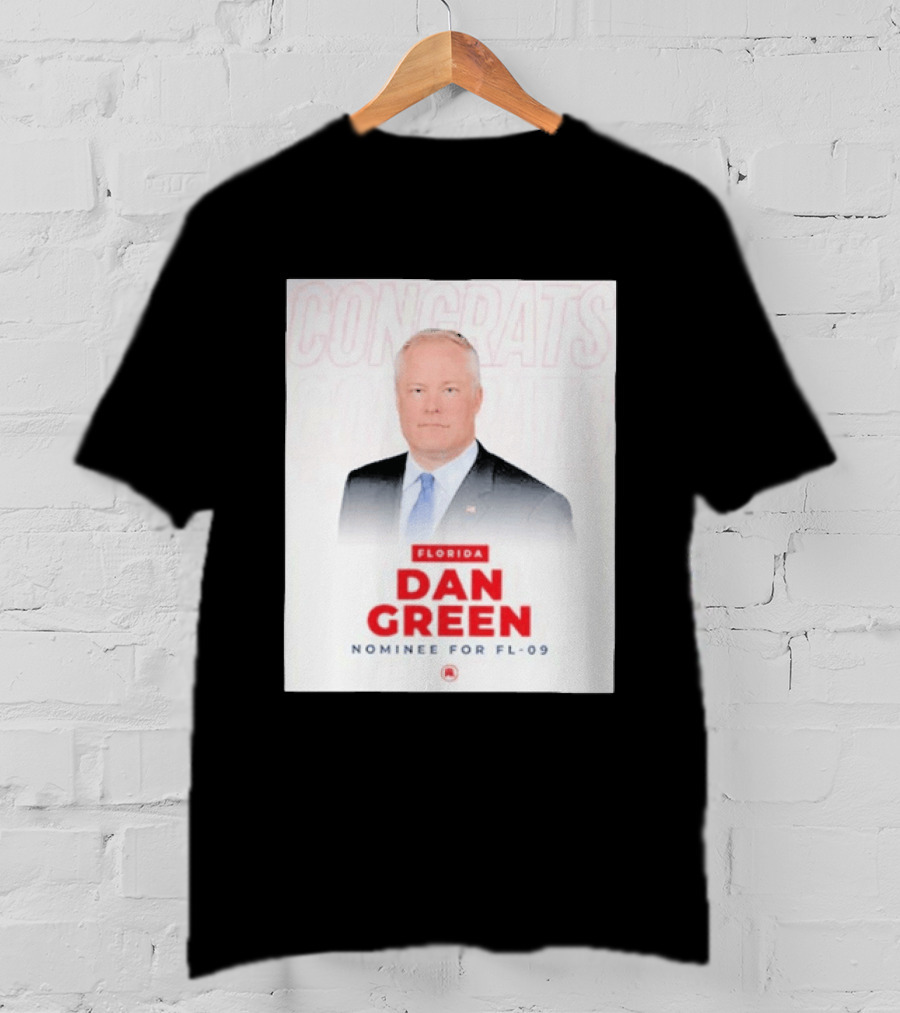 Florida Dan Green Congrats Nominee For FL 09 T-Shirt
