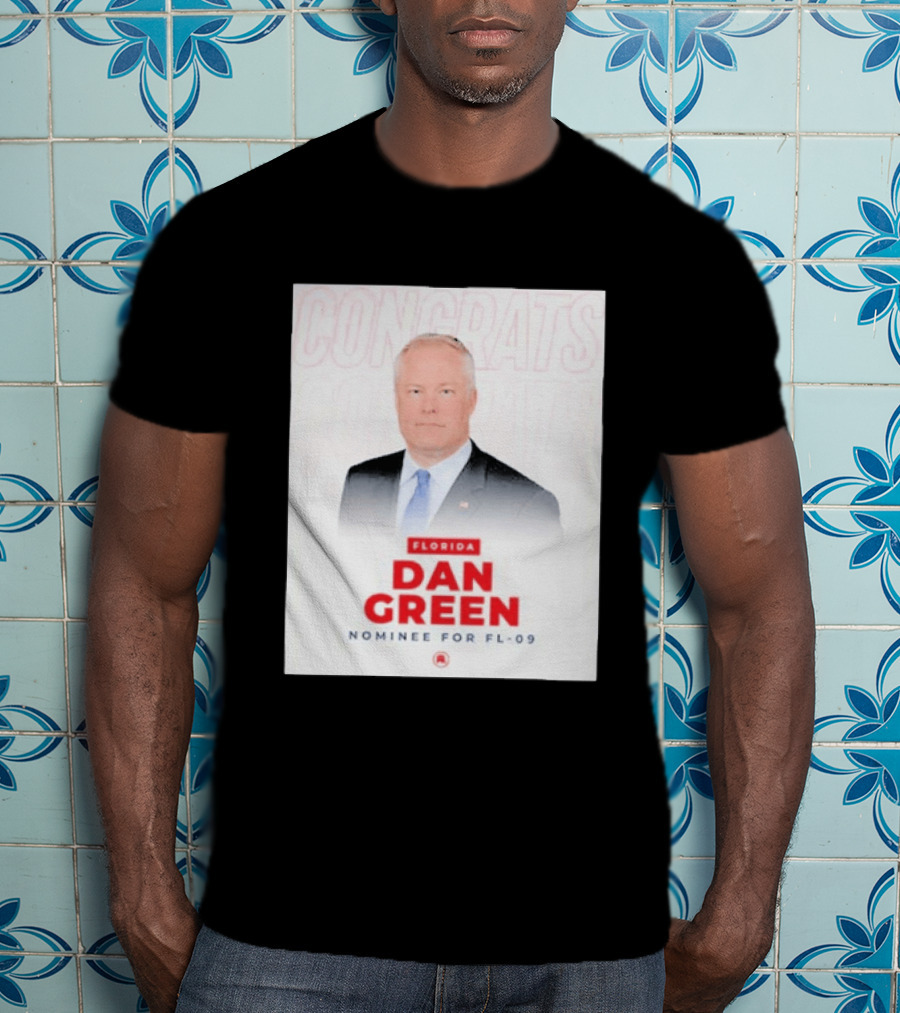 Florida Dan Green Congrats Nominee For FL 09 T-Shirt