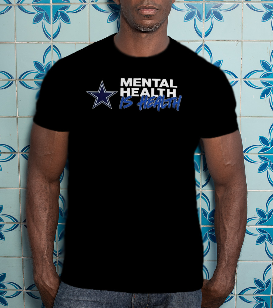 Dallas Cowboys Mental Health Is Health Navy Blue Star T-Shirt