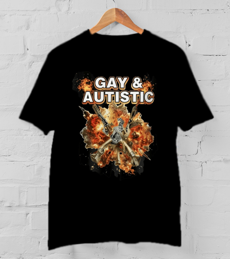 Gay And Autistic Explosion Of Mechanical Guns T-Shirt