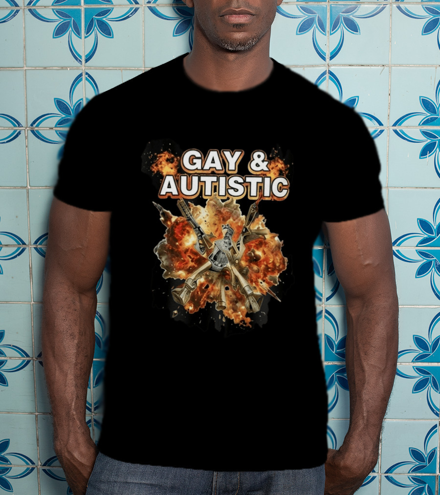 Gay And Autistic Explosion Of Mechanical Guns T-Shirt