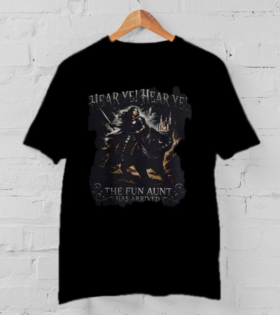 Hear Ye Hear Ye The Fun Aunt Has Arrived Knight On Giant Cat Castle Adventure T-Shirt