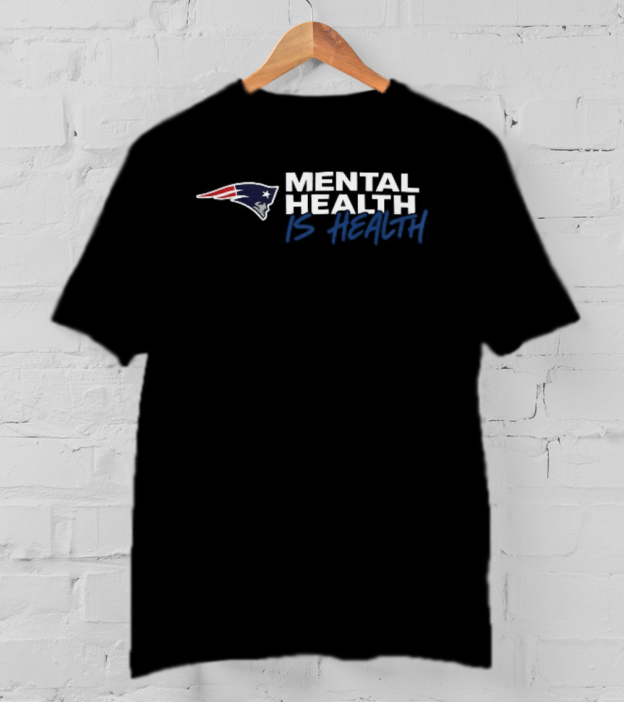 New England Patriots Mental Health Is Health T-Shirt