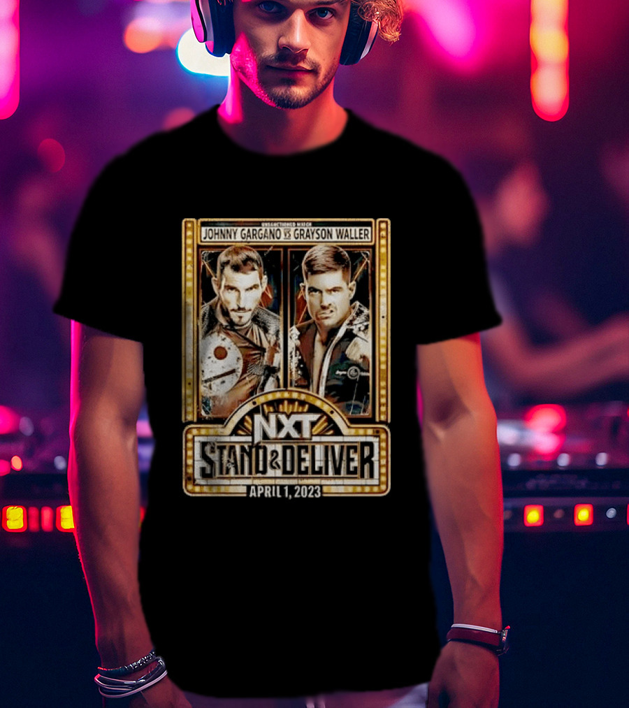 NXT Stand & Deliver April 1 2023 Johnny Gargano Vs Grayson Waller Showdown T-Shirt