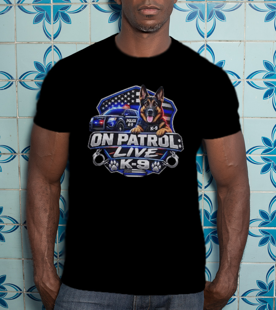 On Patrol Live K 9 German Shepherd Police Dog Badge American Flag T-Shirt
