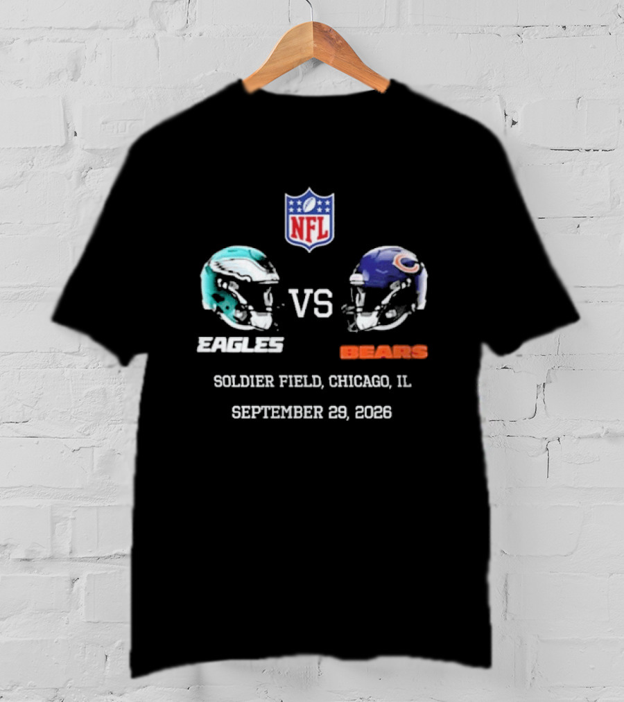 Philadelphia Eagles Vs Chicago Bears NFL Soldier Field Chicago IL September 29 2026 T-Shirt