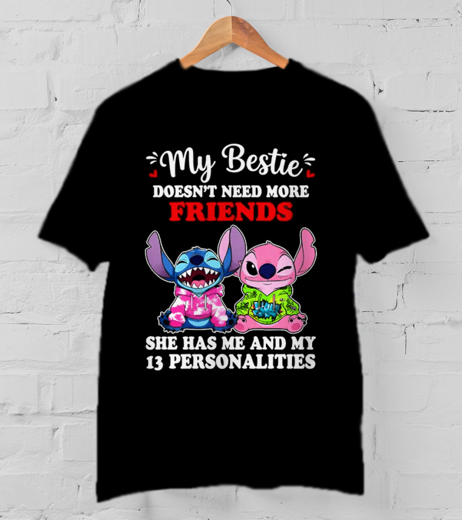My Bestie Doesn't Need More Friends She Has Me And My 13 Personalities Stitch And Angel T-Shirt