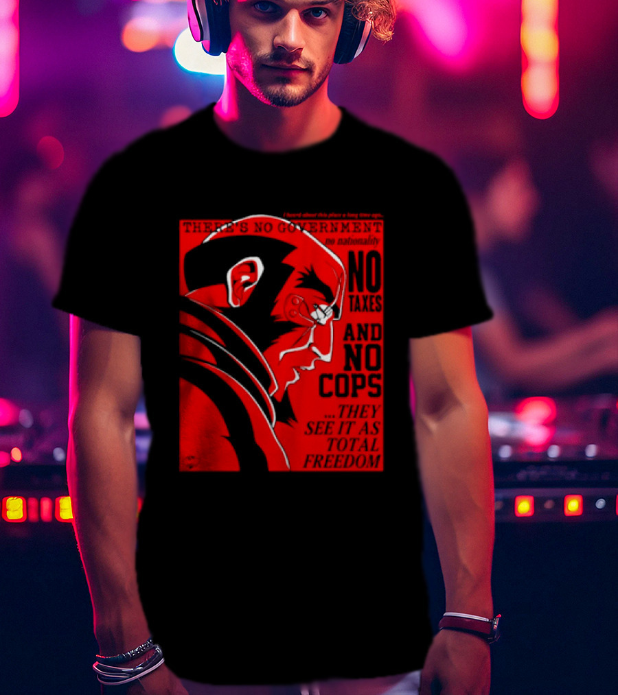 No Government No Taxes And No Cops Red T-Shirt