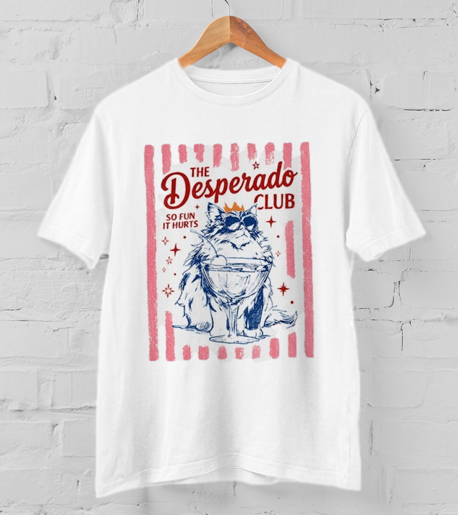 The Desperado Club So Fun It Hurts Cat Cocktail T-Shirt