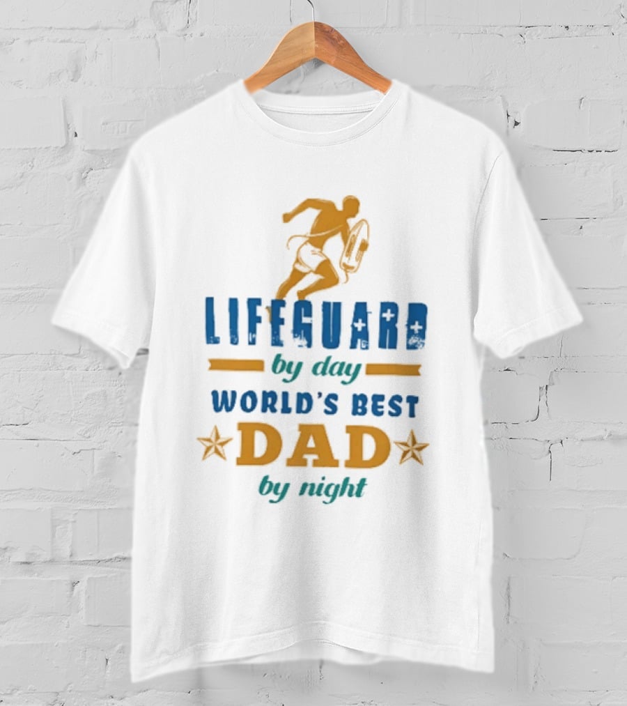Lifeguard By Day World's Best Dad By Night Father's Day T-Shirt