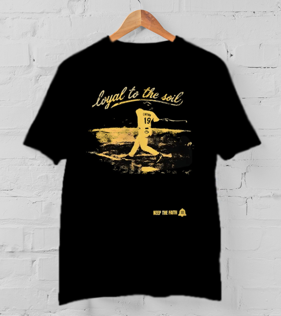 Loyal To The Soil 2026 Tony Gwynn San Diego Keep The Faith T-Shirt