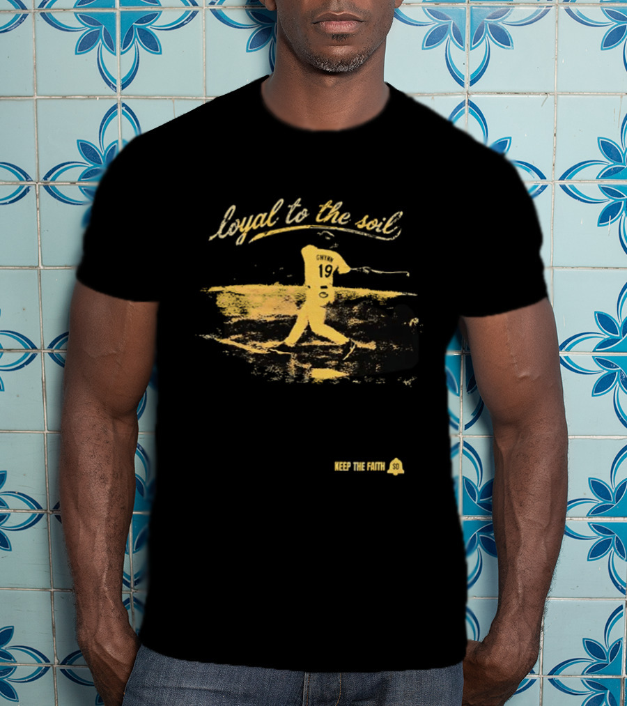 Loyal To The Soil 2026 Tony Gwynn San Diego Keep The Faith T-Shirt