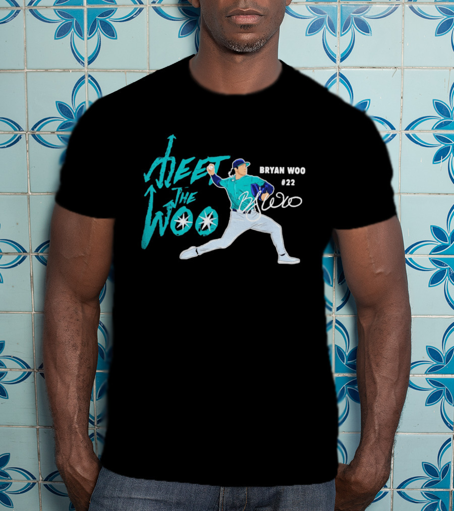 Bryan Woo Seattle Mariners Meet The Woo MLB 2026 #22 T-Shirt