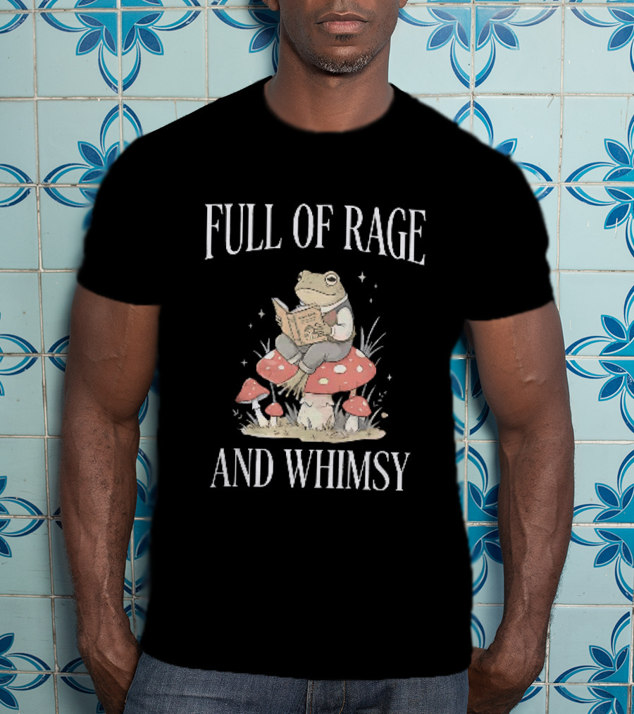 Full Of Rage And Whimsy Frog Reading On A Mushroom T-Shirt
