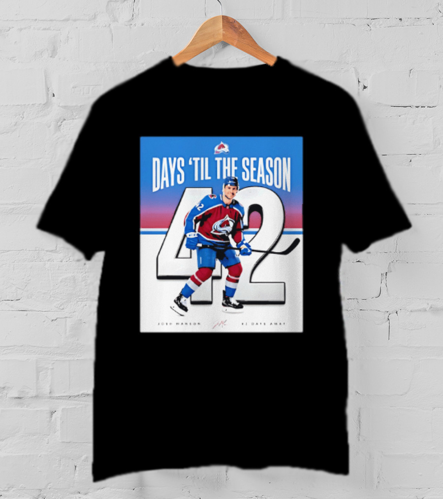 Colorado Avalanche Days 'Til The Season 42 Josh Manson 12 Days Away T-Shirt