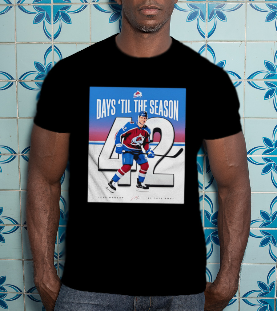 Colorado Avalanche Days 'Til The Season 42 Josh Manson 12 Days Away T-Shirt