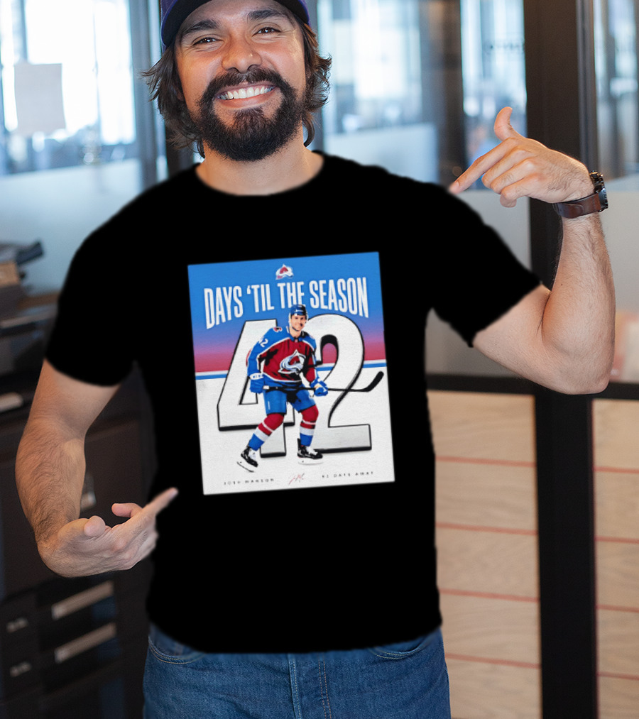 Colorado Avalanche Days 'Til The Season 42 Josh Manson 12 Days Away T-Shirt