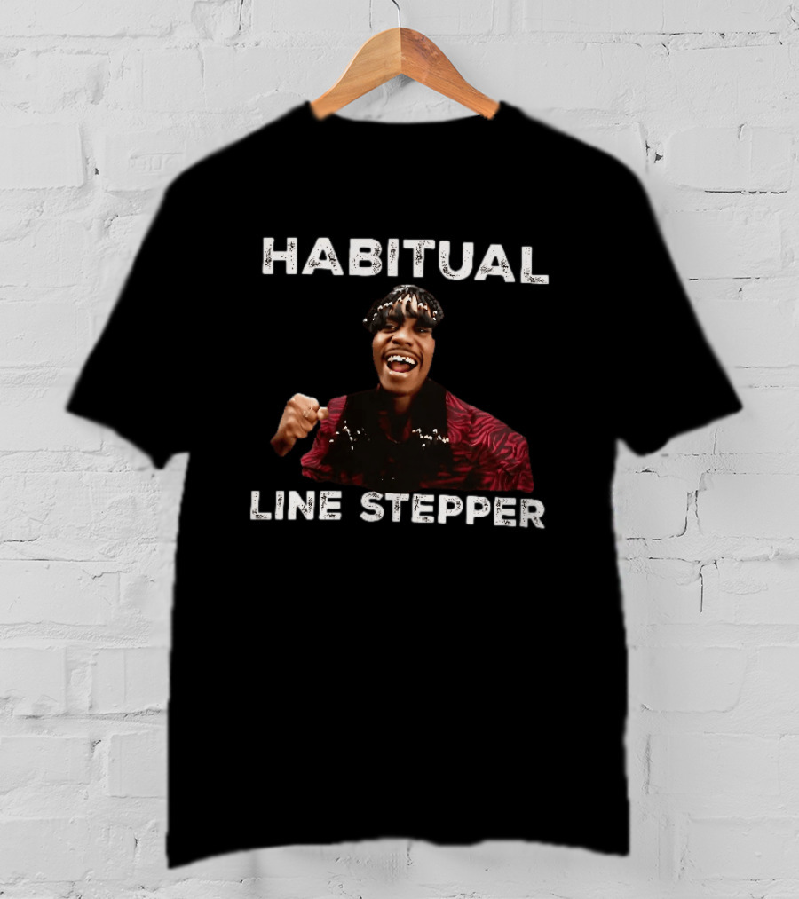 Habitual Line Stepper Rick James Comedy Skit T-Shirt